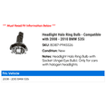 thumbnail image 2 of Headlight Halo Ring Bulb - Compatible with 2008 - 2010 BMW 535i 2009, 2 of 2