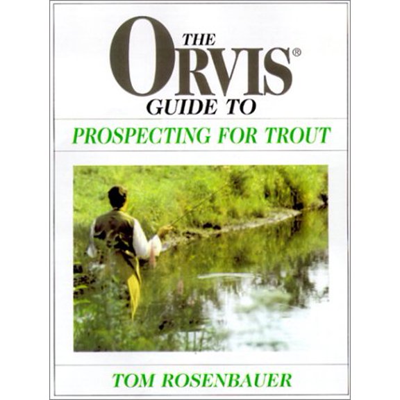 Pre-Owned The Orvis Guide to Prospecting for Trout (Paperback) 1585742031 9781585742035