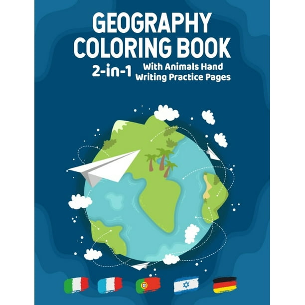 Download Geography Coloring Book 2 In 1 With Animals Handwriting Practice With World Flags This Book Is