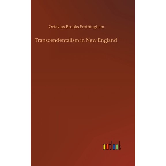 Transcendentalism in New England (Hardcover)