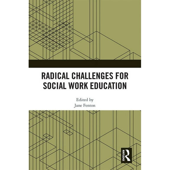 Radical Challenges for Social Work Education, (Paperback)