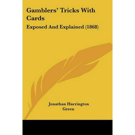 Gamblers' Tricks with Cards : Exposed and Explained