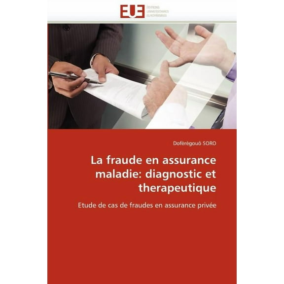 Omn.Univ.Europ. La fraude en assurance maladie: diagnostic et therapeutique, (Paperback)