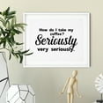 thumbnail image 2 of How Do I Take My Coffee. Seriously, Very Seriously 11 x 14 UNFRAMED Print Coffee Bar Decor Wall Art, 2 of 3