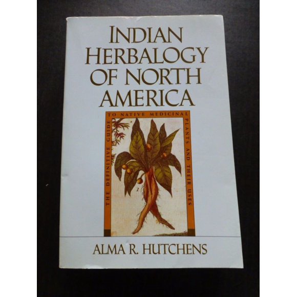 Indian Herbalogy of North America