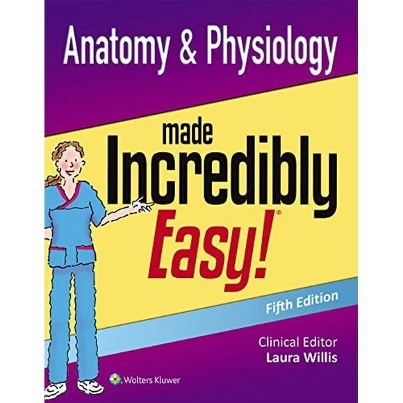 Anatomy and Physiology Made Incredibly Easy (Incredibly Easy! Series®)