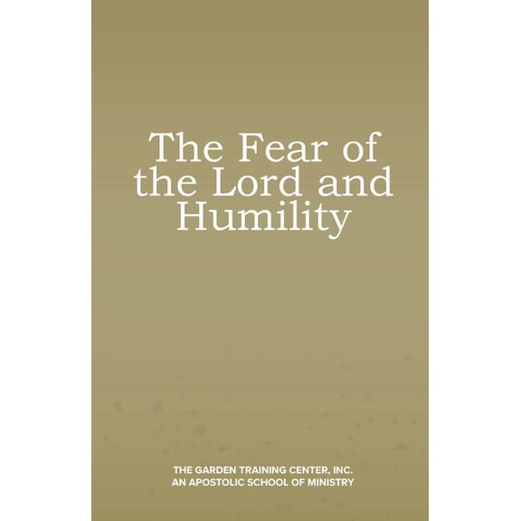 The Fear of the Lord and Humility, (Paperback)
