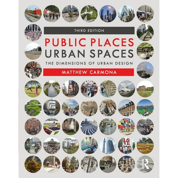 Public Places Urban Spaces: The Dimensions of Urban Design, (Paperback)
