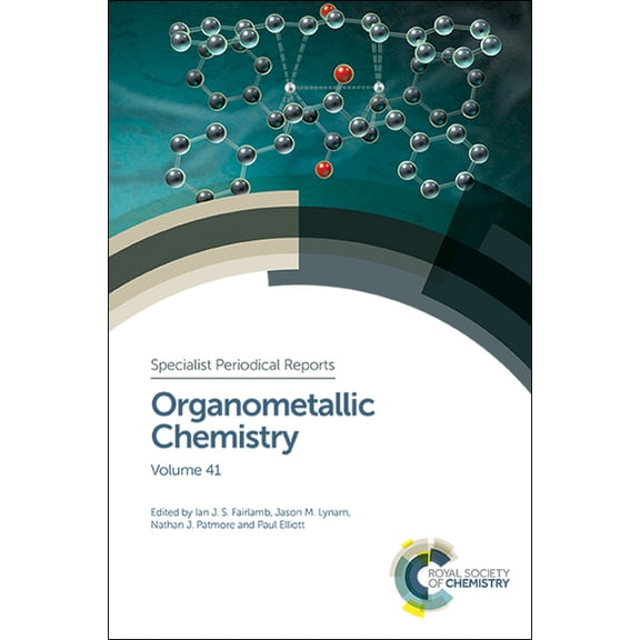 Specialist Periodical Reports - Organome Organometallic Chemistry: Volume 41, Book 41, (Hardcover)