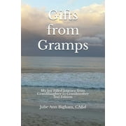 Gifts from Gramps : My Joy Filled Journey from Granddaughter to Grandmother (Paperback)