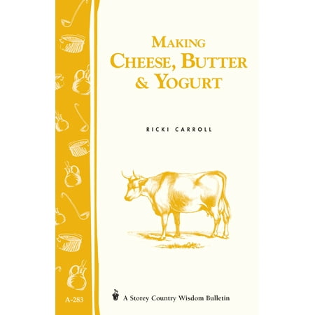 Making Cheese, Butter & Yogurt - Paperback