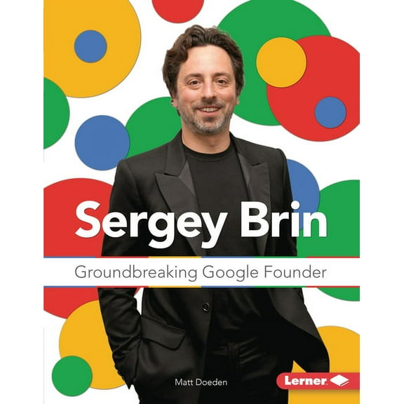 Gateway Biographies Sergey Brin: Groundbreaking Google Founder, (Hardcover)