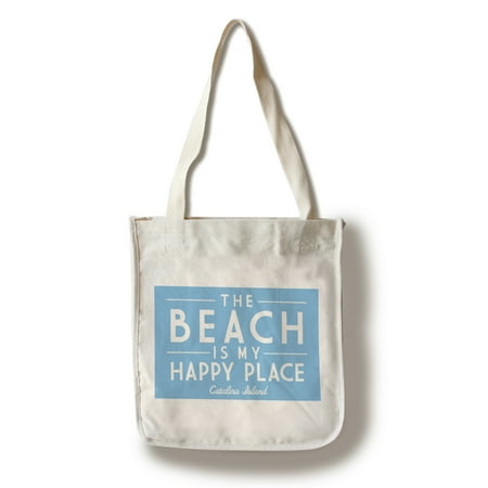 - Catalina Island - The Beach is My Happy Place - Simply Said - Lantern Press Artwork (100% Cotton Tote Bag - Reusable)