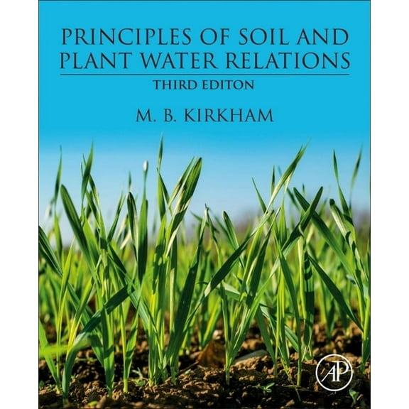 Principles of Soil and Plant Water Relations, (Paperback)