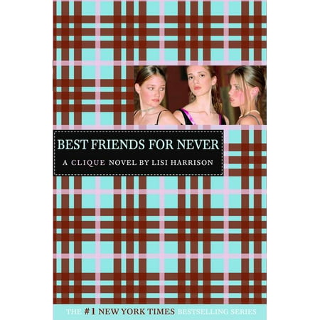 The Clique #2: Best Friends for Never : A Clique (Best Friends For Never Characters)