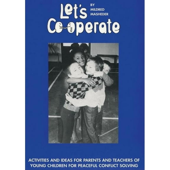 Let's Co-operate : Activities and ideas for peaceful conflict resolution (Paperback)