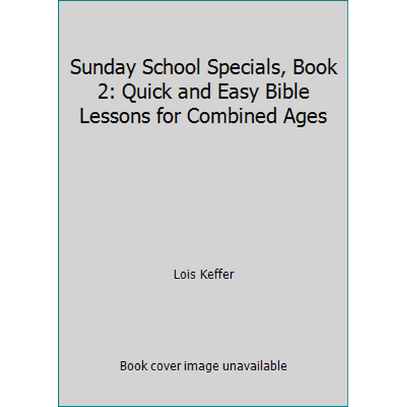 Pre-Owned Sunday School Specials, Book 2: Quick and Easy Bible Lessons for Combined Ages (Paperback) 1559451777 9781559451772