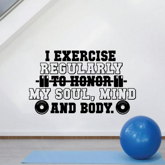 I Exercise Regularly To Honor My Soul, Mind And Body - Exercise Motivation Fitness Inspiration Vinyl Wall Art Sticker Wall Decal Home Gym Workout Area Fitness Room Decoration Size (24x40 inch)