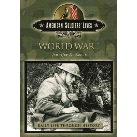 Greenwood Press Daily Life Through Histo World War I, (Hardcover)