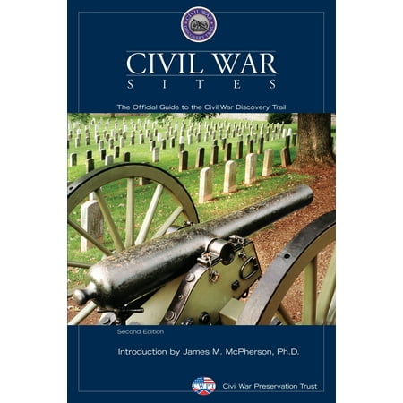 Civil War Sites The Official Guide to the Civil War Discovery Trail
