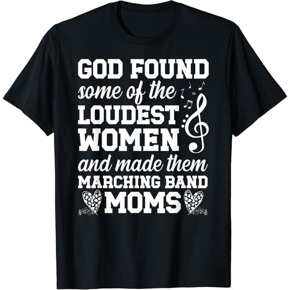 Loudest Women Marching Band Moms Marching Band Mama T-Shirt Size S-5XL