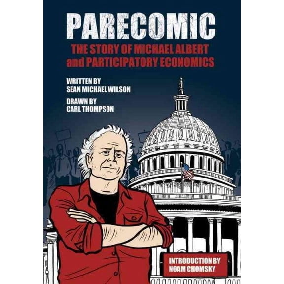 Parecomic : Michael Albert and the Story of Participatory Economics (Paperback)
