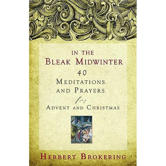Pre-Owned In the Bleak Midwinter: 40 Meditations and Prayers for Advent and Christmas (Paperback) 0806680539 9780806680538