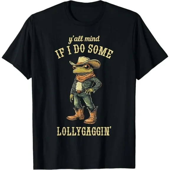 Frog Y'all Mind If I Do Some Lollygaggin' Funny T-Shirt