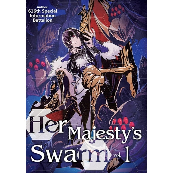 Her Majesty's Swarm Her Majesty's Swarm: Volume 1: Volume 1, Book 1, (Paperback)