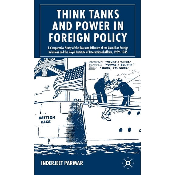 Think Tanks and Power in Foreign Policy: A Comparative Study of the Role and Influence of the Council on Foreign Relatio, (Hardcover)