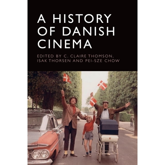 A History of Danish Cinema, (Paperback)