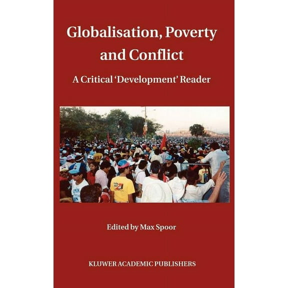 Globalisation, Poverty and Conflict: A Critical 'Development' Reader, (Hardcover)