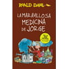 La Maravillosa Medicina de Jorge / George's Marvelous Medicine (Paperback - Used) 6073136587 9786073136587