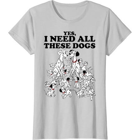 JHPKJDisney 101 Dalmatians Yes I Need All These Dogs T-Shirt