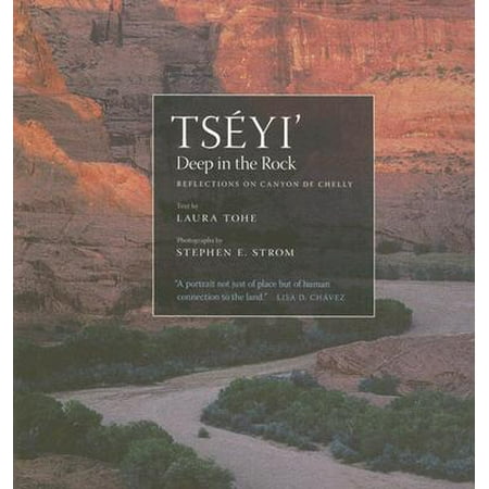 Tséyi' / Deep in the Rock : Reflections on Canyon de (Best Time To Visit Canyon De Chelly)