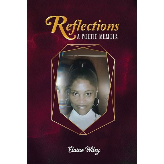 Reflections: A Poetic Memoir, (Paperback)