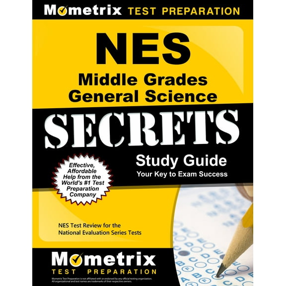 Secrets (Mometrix): NES Middle Grades General Science Secrets Study Guide : NES Test Review for the National Evaluation Series Tests (Paperback)