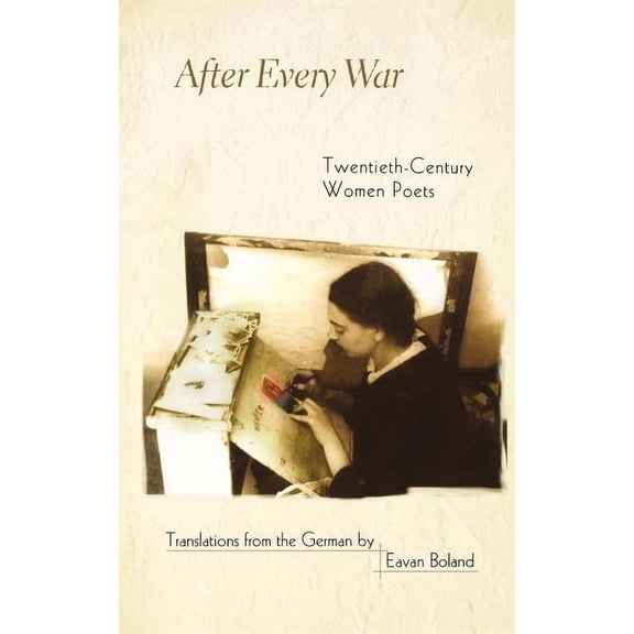 Facing Pages After Every War: Twentieth-Century Women Poets, (Paperback)