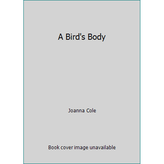 Pre-Owned A Bird's Body (Unknown) 0688014712 9780688014711
