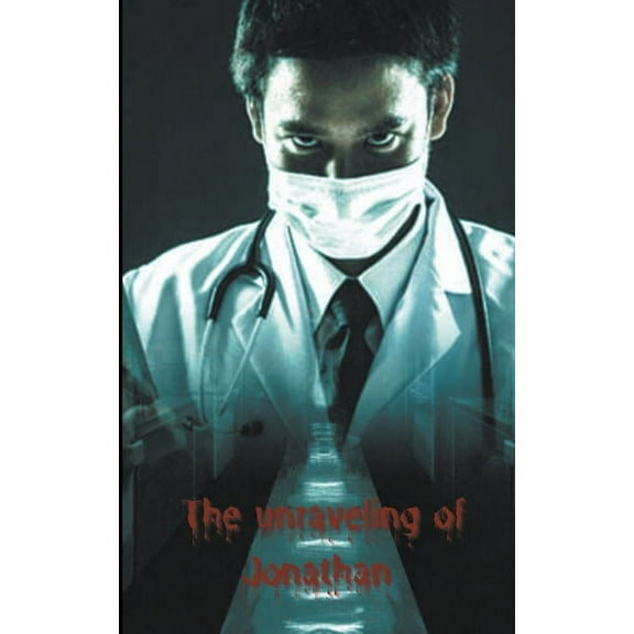The Unraveling of Jonathan, (Paperback)