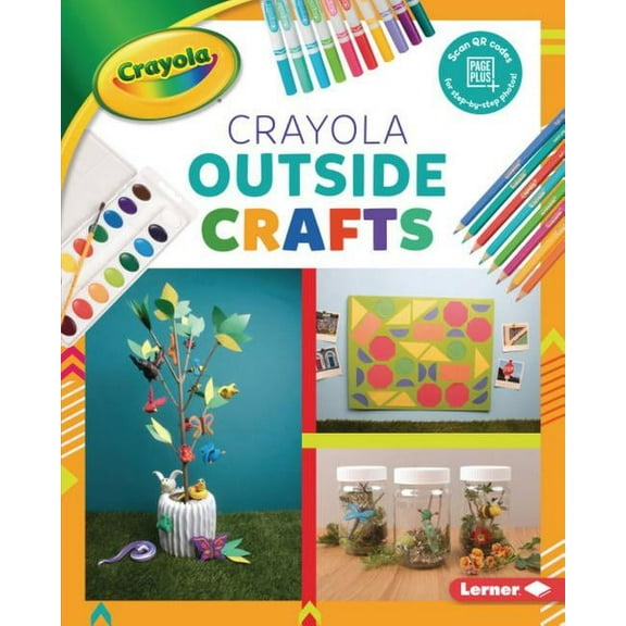 Colorful Crayola (R) Crafts: Crayola (R) Outside Crafts (Hardcover)