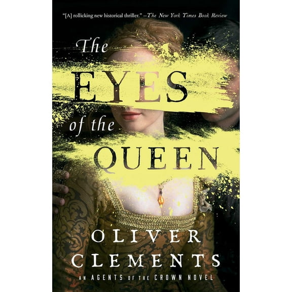 An Agents of the Crown Novel The Eyes of the Queen, Book 1, (Paperback)