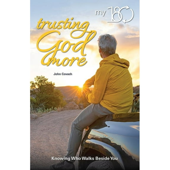 My 180 Trusting God More: Knowing Who Walks Beside Me, (Paperback)