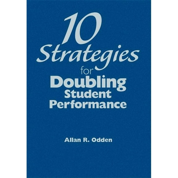 10 Strategies for Doubling Student Performance, (Hardcover)