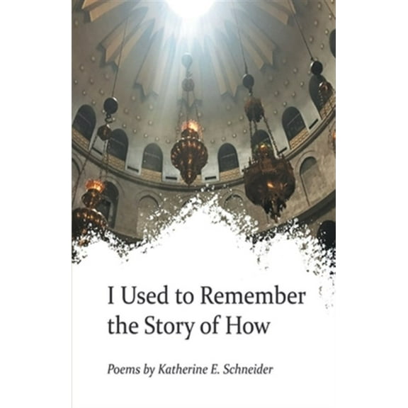 I Used to Remember the Story of How (Paperback)