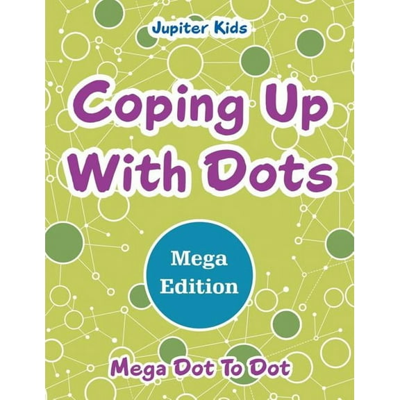 Coping Up With Dots Mega Edition: Mega Dot To Dot, (Paperback)