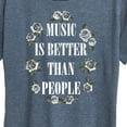 thumbnail image 3 of Instant Message - Music Is Better Than People - Women's Short Sleeve Graphic T-Shirt, 3 of 6