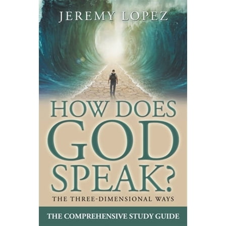 How Does God Speak?: The Comprehensive Study Guide