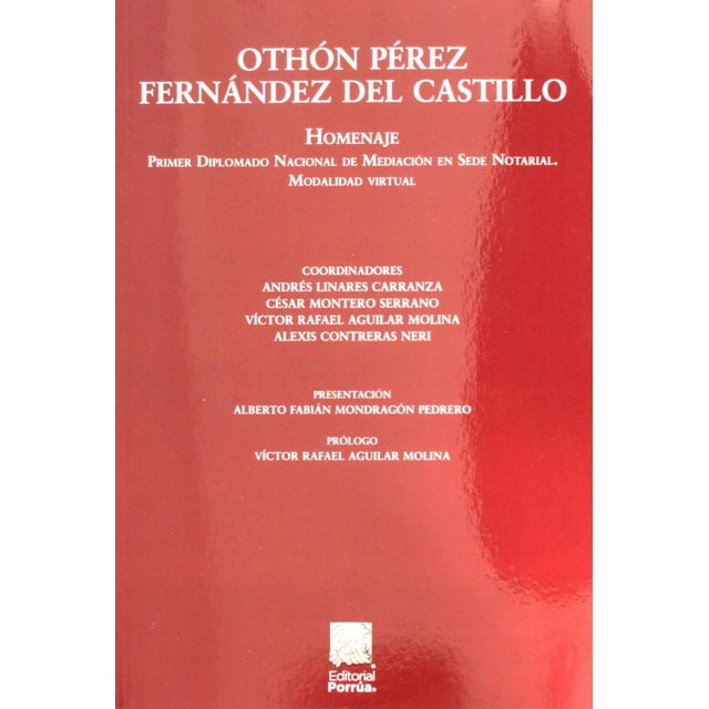 Othón Pérez Fernández del Castillo Homenaje Editorial Porrúa 9786070938931
