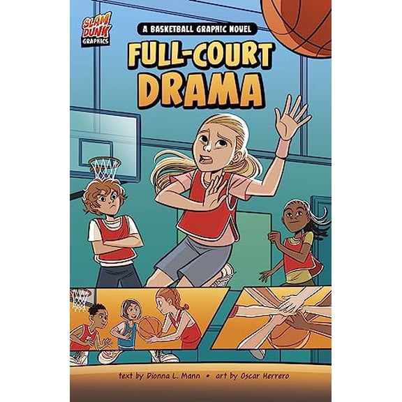 Pre-Owned Full-Court Drama: A Basketball Graphic Novel (Slam Dunk Graphics), 9781484680537, 1484680537, Paperback,